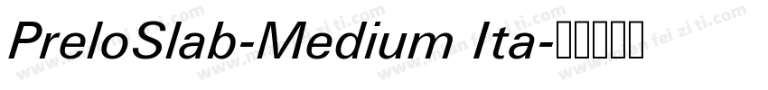 PreloSlab-Medium Ita字体转换